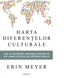 Coperta cărții Harta diferentelor culturale. Cum sa depasesti barierele nevazute din lumea afacerilor internationale