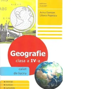 Coperta cărții Geografie clasa a IV-a. Caiet de lucru