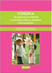 Coperta cărții Condica de prezenta si evidenta a activitatii cadrelor didactice, nivel prescolar