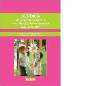 Coperta cărții Condica de prezenta si evidenta a activitatii cadrelor didactice, nivel prescolar