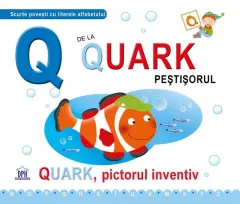 Coperta cărții Q de la Quark Pestisorul. Quark, pictorul inventiv