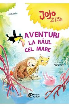 Coperta cărții Jojo si trupa din jungla. Aventuri la raul cel mare Vol.2