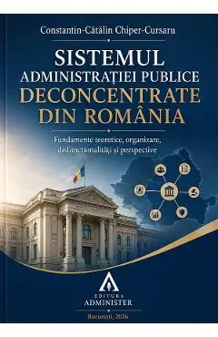 Coperta cărții Sistemul administratiei publice deconcentrate din Romania