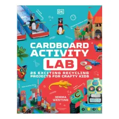 Coperta cărții Cardboard activity lab: 25 exciting recycling projects for crafty kids