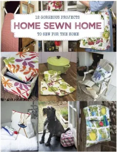 Coperta cărții Home sewn home: 12 gorgeous projects to sew for the home