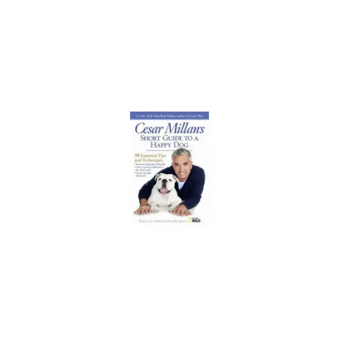 Coperta cărții Cesar Millan's short guide to a happy dog: 98 essential tips and techniques