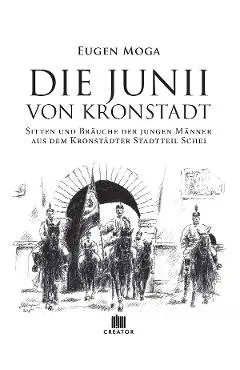 Coperta cărții die junii von kronstadt - sitten und bräuche der jungen männer aus dem kronstädter stadtteil schei