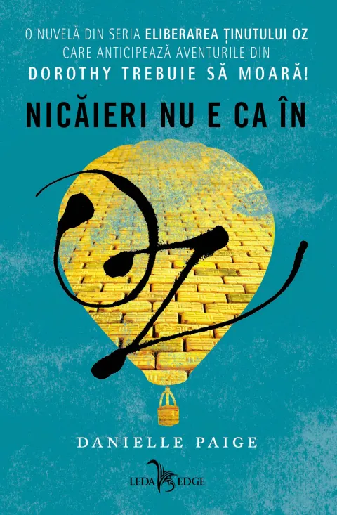 Coperta cărții Eliberarea ținutului Oz. Nicăieri nu e ca în Oz