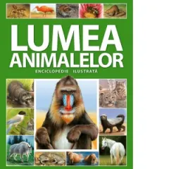 Coperta cărții Lumea animalelor. Enciclopedie ilustrata