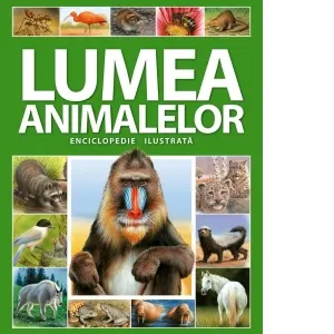 Coperta cărții Lumea animalelor. Enciclopedie ilustrata