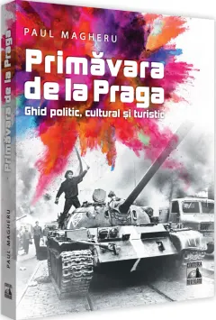 Coperta cărții Primavara de la Praga. Ghid politic, cultural si turistic