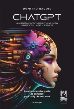 Coperta cărții ChatGPT. Mastering conversations with artificial intelligence