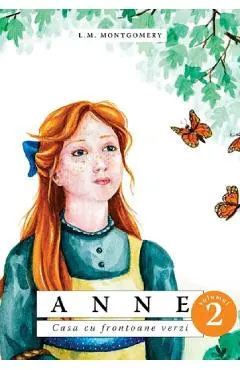 Coperta cărții Anne. Casa cu frontoane verzi Vol.2 - L.M. Montgomery