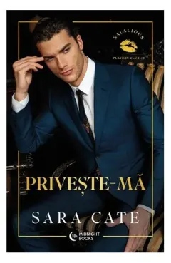 Coperta cărții Priveste-ma. Seria Salacious Players Club Vol.2