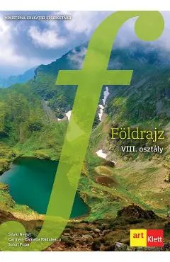 Coperta cărții Geografie. Limba maghiara - Clasa 8 - Manual - Silviu Negut, Carmen Camelia-Radulescu, Ionut Popa