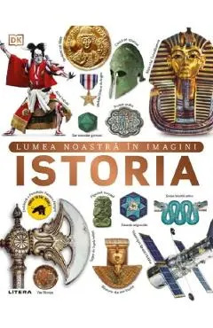 Coperta cărții Istoria. Lumea noastra in imagini