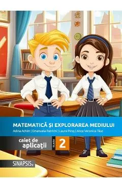 Coperta cărții Matematica si explorarea mediului - Clasa 2 - Caiet de aplicatii - Adina Achim, Emanuela Patrichi, Laura Piros, Anca Veronica Taut