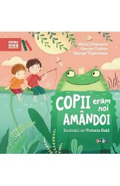 Coperta cărții Copii eram noi amandoi - Mihai Eminescu, George Cosbuc, George Topirceanu