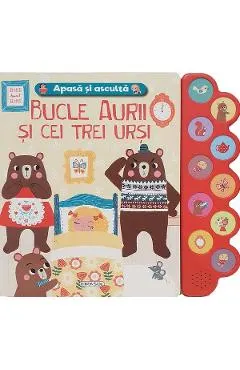 Coperta cărții Apasa si asculta. Bucle Aurii si cei trei ursi