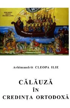 Coperta cărții Calauza in credinta ortodoxa - Cleopa Ilie