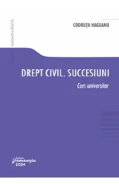 Coperta cărții Drept civil: Succesiuni. Curs universitar - Cristina Codruta Hageanu