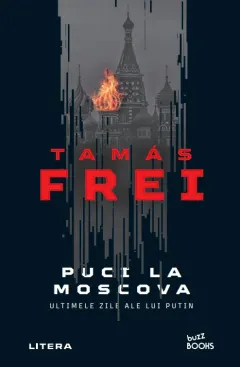 Coperta cărții Puci la Moscova. Ultimele zile ale lui Putin