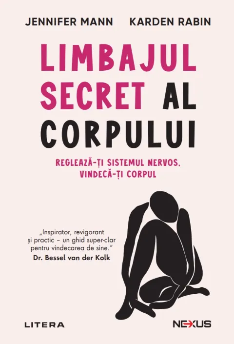 Coperta cărții Limbajul secret al corpului. Regleaza-ti sistemul nervos. Vindeca-ti corpul
