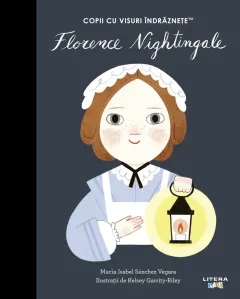 Coperta cărții Florence Nightingale. Volumul 56. Copii cu visuri indraznete