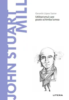 Coperta cărții John Stuart Mill. Descopera Filosofia