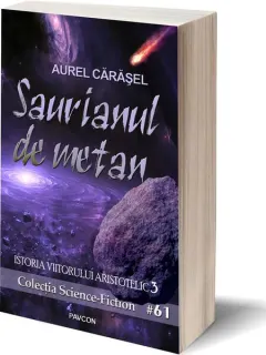 Coperta cărții Saurianul de metan (Vol.3) Seria Istoria viitorului aristotelic