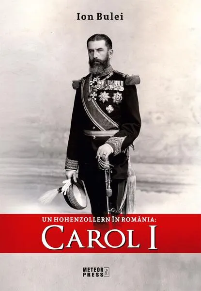 Coperta cărții Un Hohenzollern în România: Carol I