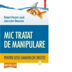 Coperta cărții Mic tratat de manipulare pentru uzul oamenilor cinstiți