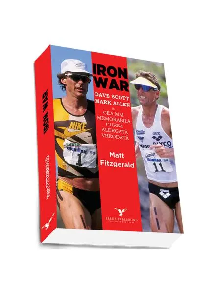 Coperta cărții Iron War. Cea mai memorabilă cursă alergată vreodată
