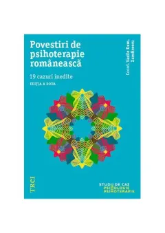 Coperta cărții Povestiri de psihoterapie românească. 19 cazuri inedite
