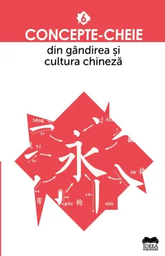 Coperta cărții Concepte-cheie din gândirea și cultura chineză (vol. VI)