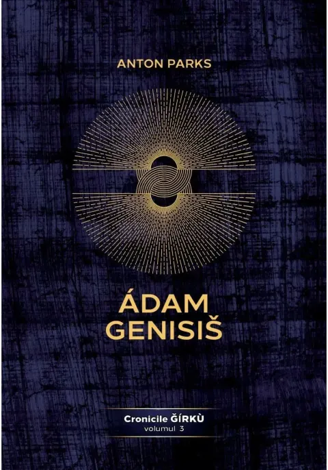 Coperta cărții Adam Genisis, Cronicile Ǧirkù - volumul 3