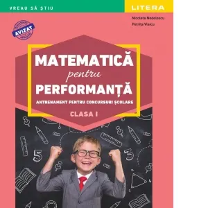 Coperta cărții Matematica pentru performanta. Antrenament pentru concursuri scolare. Clasa I