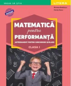Coperta cărții Matematica pentru performanta. Antrenament pentru concursuri scolare. Clasa I