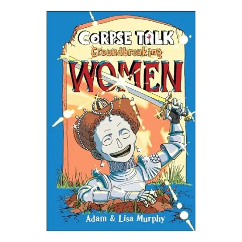 Coperta cărții Corpse Talk: Groundbreaking Women