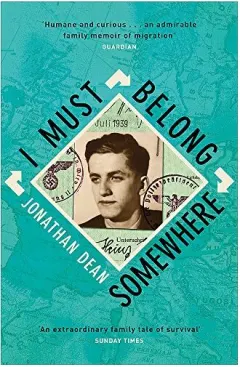 Coperta cărții I Must Belong Somewhere : An extraordinary family tale of survival
