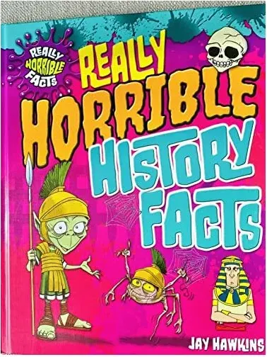Coperta cărții Really Horrible History Facts