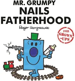 Coperta cărții Mr. Grumpy Nails Fatherhood