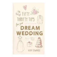 Coperta cărții Fifty Thrifty Tips For Your Dream Wedding