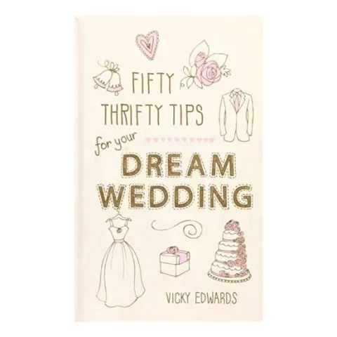 Coperta cărții Fifty Thrifty Tips For Your Dream Wedding