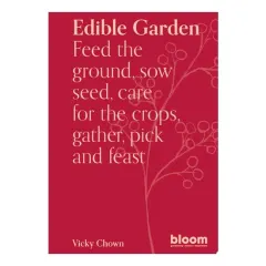Coperta cărții Edible Garden: Bloom Gardener's Guide: Feed The Gr(...)