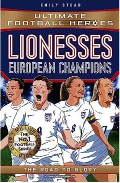 Coperta cărții Lionesses: European Champions Ultimate Football Heroes - the No. 1 Football Series