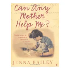 Coperta cărții Can any mother help me?, Jenna Bailey