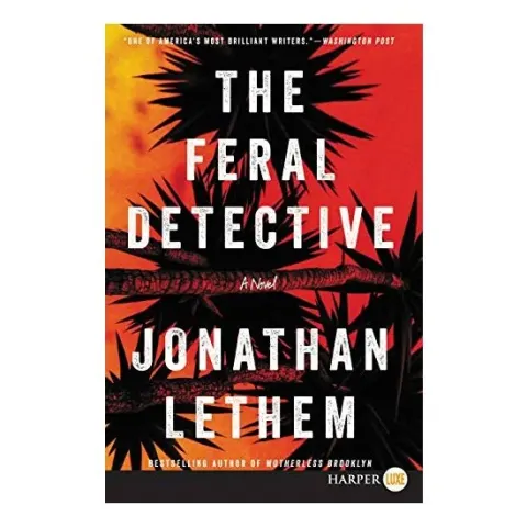 Coperta cărții The feral detective, Jonathan Lethem