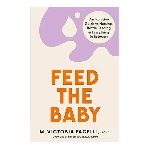 Coperta cărții Feed the Baby, M. Victoria Facelli IBCLC