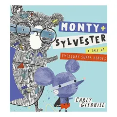 Coperta cărții Monty and Sylvester A Tale of Everyday Super Heroes